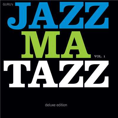 Guru's Jazzmatazz, Vol. 1 (Deluxe Edition)/グールー