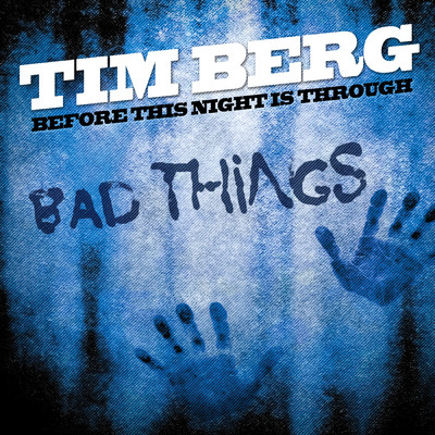 シングル/Before This Night Is Through (Bad Things) (Radio Edit)/Tim Berg