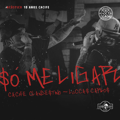 So Me Ligar (Explicit) (Ao Vivo)/Cacife Clandestino／Medellin／Luccas Carlos