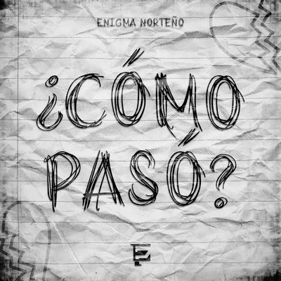 ？Como Paso？/Enigma Norteno