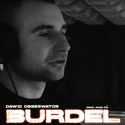 シングル/Burdel/Dawid Obserwator