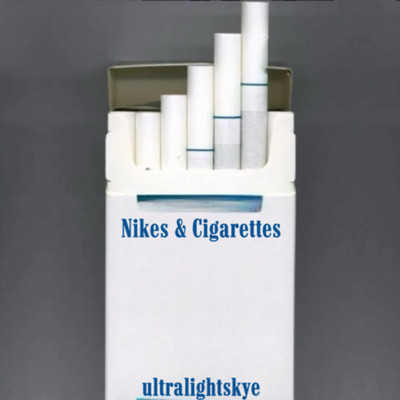 Nikes & Cigarettes/ultralightskye