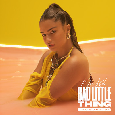 シングル/Bad Little Thing (Acoustic)/Noa Kirel