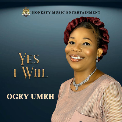 Yes I Will/Ogey Umeh