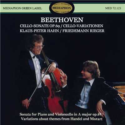 Beethoven: Cello Sonata, Op. 69 & Variations for Piano and Cello/Klaus-Peter Hahn & Friedemann Rieger