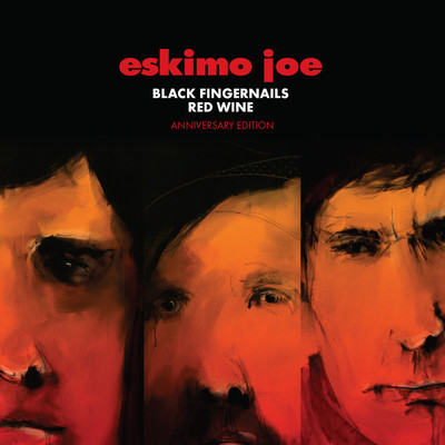 アルバム/Black Fingernails, Red Wine (Anniversary Edition)/Eskimo Joe
