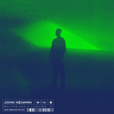 シングル/Waiting For A Lifetime (John Newman 2.0 Mix)/John Newman