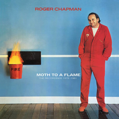 Moth To A Flame: The Recordings 1979-1981/Roger Chapman