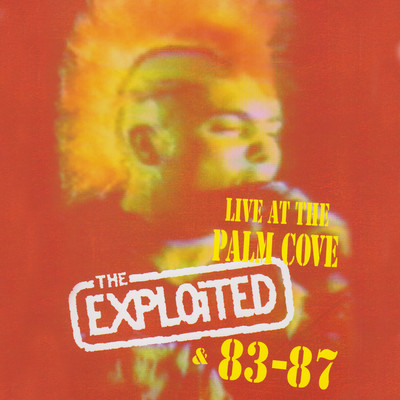 アルバム/Live At The Palm Cove & 83-87/The Exploited