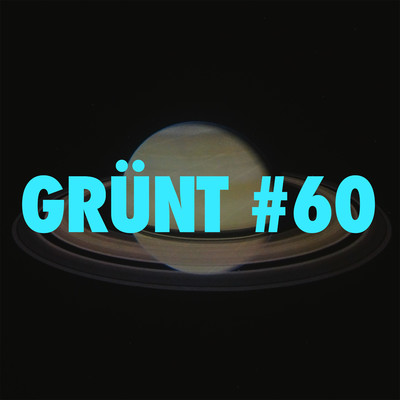GRUNT #60/Bu$hi