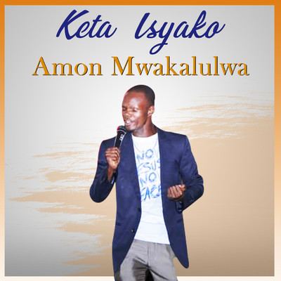 シングル/Keta Isyako/Amon Mwakalukwa