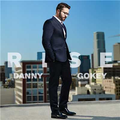 Rise/Danny Gokey