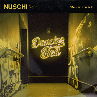 Dancing in My Bed/Nuschi