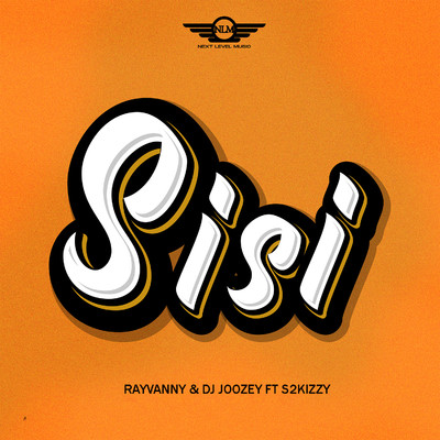 Sisi (feat. S2kizzy)/Rayvanny & DJ Joozey