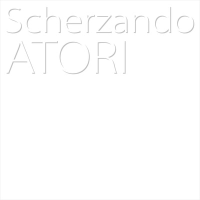 アルバム/Scherzando/ATORI