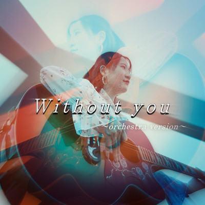 Without you(orchestra version)/Hazky