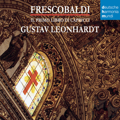 アルバム/Frescobaldi - Il primo libro di Capricci/Gustav Leonhardt