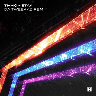 シングル/Stay (Da Tweekaz Remix)/Ti-Mo