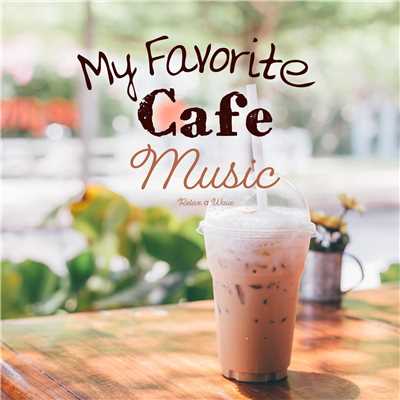 アルバム/My Favorite Cafe Music/Relax α Wave