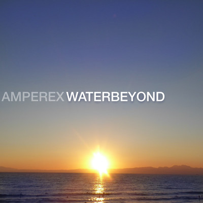 アルバム/WaterBeyond/AMPEREX