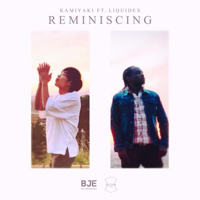 Reminiscing (feat. Liquidex)/KAMIYAKI
