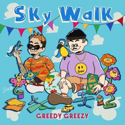 Sky Walk/GREEDY GREEZY