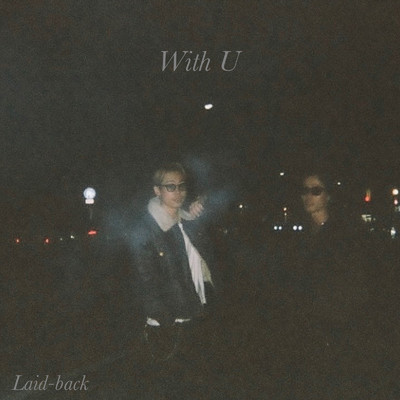 シングル/With U/Laid-back