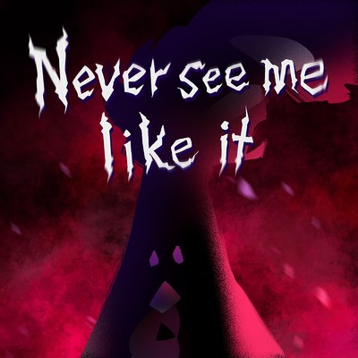 Never see me like it/きぐるみ母さん