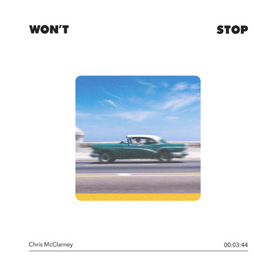 シングル/Won't Stop/Chris McClarney