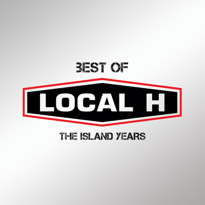 Best Of Local H - The Island Years (Clean)/ローカル・エイチ