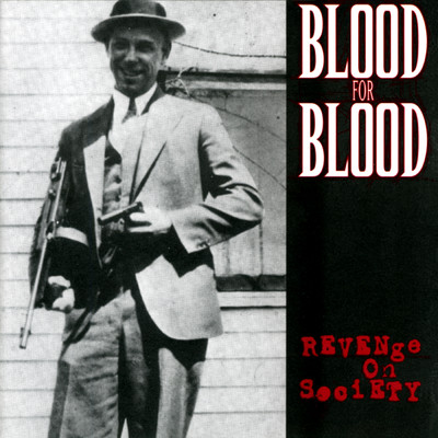 Revenge On Society (Explicit)/Blood For Blood