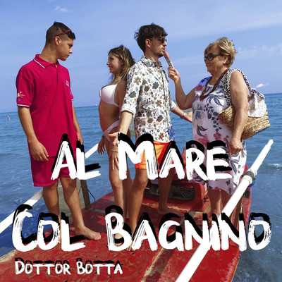 シングル/Al Mare Col Bagnino/Dottor Botta