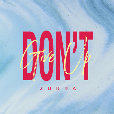Don't Give Up/Zurra
