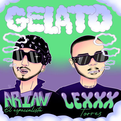 シングル/Gelato (feat. Arian El Espacialista)/Lexxx Torres & Arian El Especialista