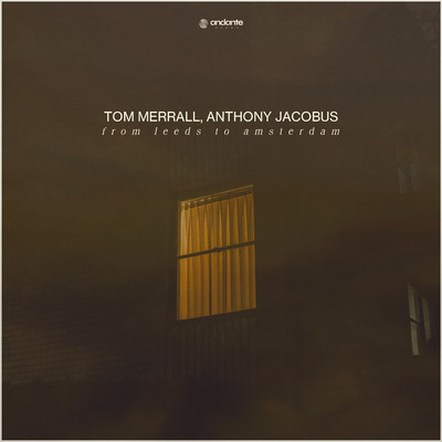 From Leeds To Amsterdam/Tom Merrall & Anthony Jacobus