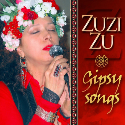 アルバム/Gipsy Songs/Zuzi Zu