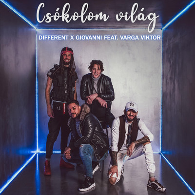 Csokolom vilag (feat. Varga Viktor)/Different & Giovanni