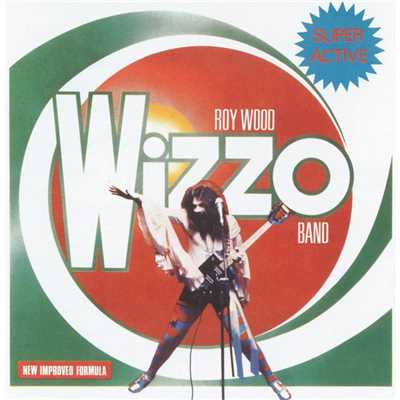 Super Active Wizzo/Roy Wood Wizzo Band