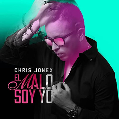 El Malo Soy Yo/Chris Jonex