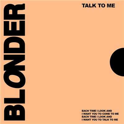 シングル/Talk To Me/Blonder