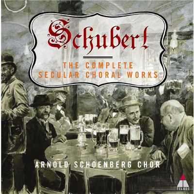 アルバム/Schubert: The Complete Secular Choral Works/Arnold Schoenberg Chor