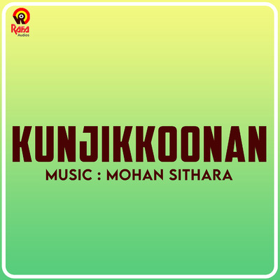 Kunjikkoonan (Original Motion Picture Soundtrack)/Mohan Sithara