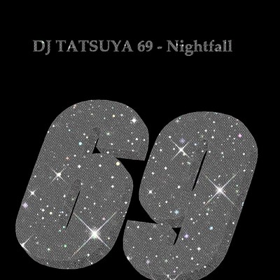 Nightfall/DJ TATSUYA 69
