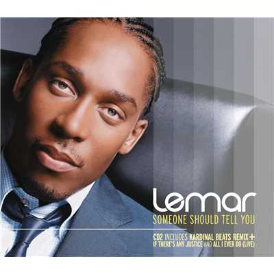 Someone Should Tell You/Lemar
