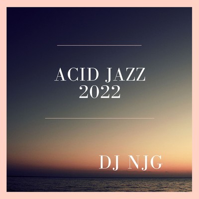 ACID JAZZ 2022/DJ NJG