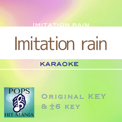 Imitation rain(カラオケ) : Key-1/POPS HIT MANIA