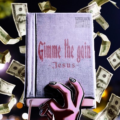 gimme the gain (feat. Sway Loose & $phin)/Jesus