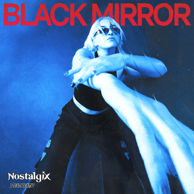 Black Mirror/Nostalgix