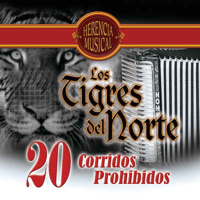 アルバム/20 Corridos Prohibidos (Herencia Musical)/ロス・ティグレス・デル・ノルテ