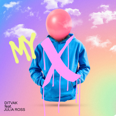 My X (featuring Julia Ross)/DITVAK